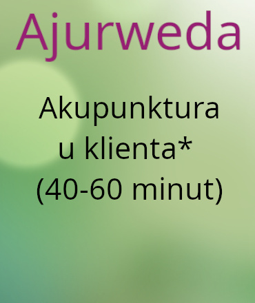 Akupunktura u klienta* (40-60 minut)