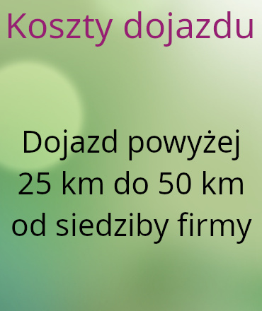 Koszt dojazdu - Dojazd powyżej 25 km do 50 km od siedziby firmy