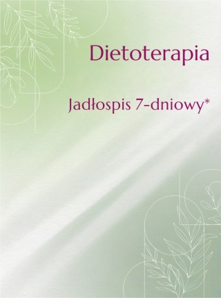 Dietoterapia Jadłospis 7-dniowy*
