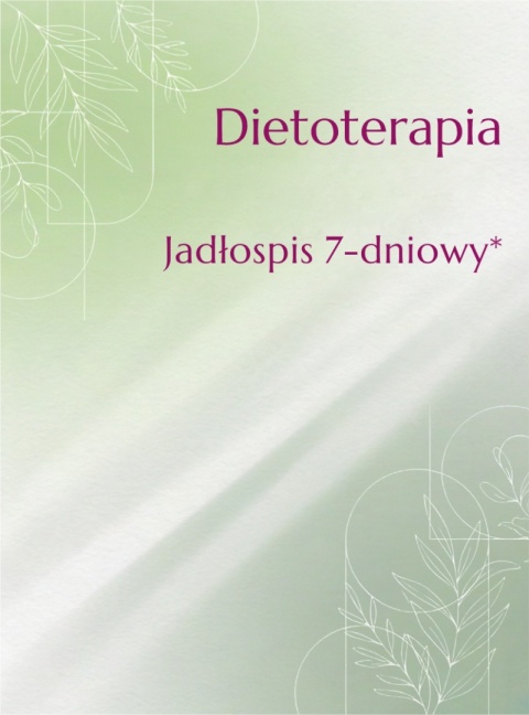 Dietoterapia Jadłospis 7-dniowy*