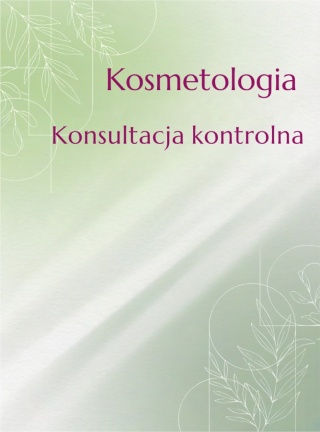 Kosmetologia Konsultacja kontrolna