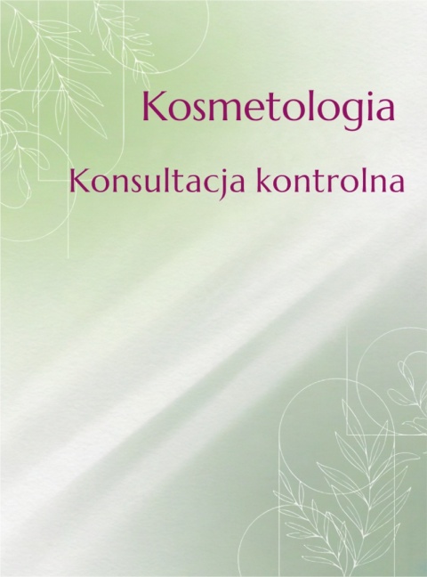 Kosmetologia Konsultacja kontrolna